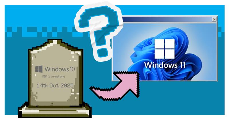 Windows 10 end of support: everything you need to know and do