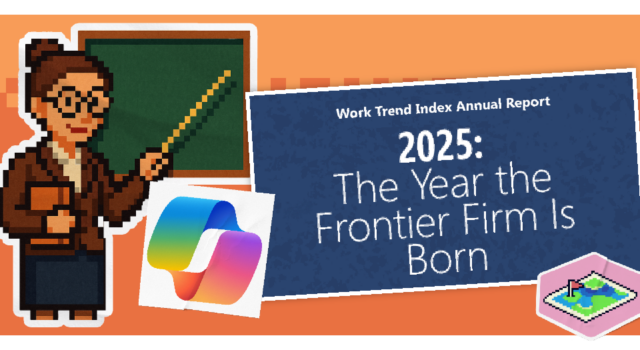 Microsoft Work Trends Index 2025: What your business can learn
