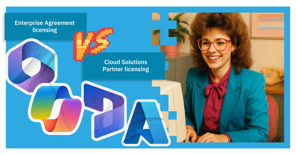 Microsoft Enterprise Agreement vs CSP_
